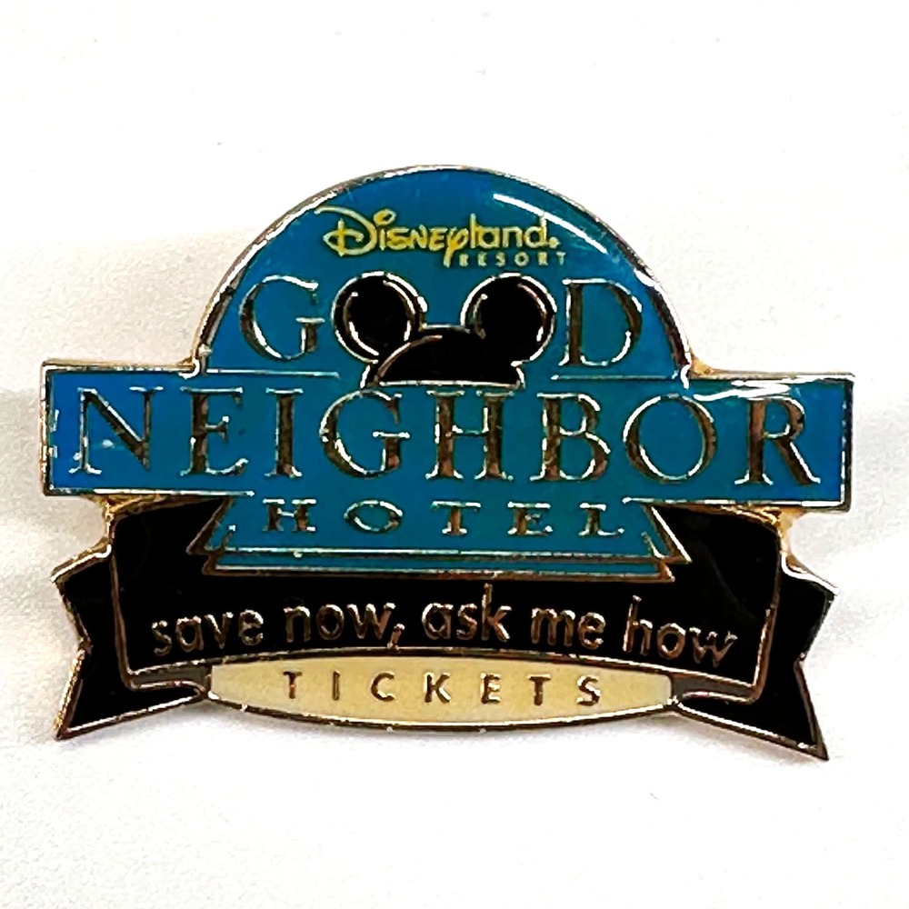 Disneyland Resort GOOD NEIGHBOR HOTEL Staff Pin Save now ask me how TICKETS VTG